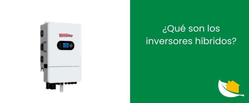 ¿Qué son los inversores híbridos?