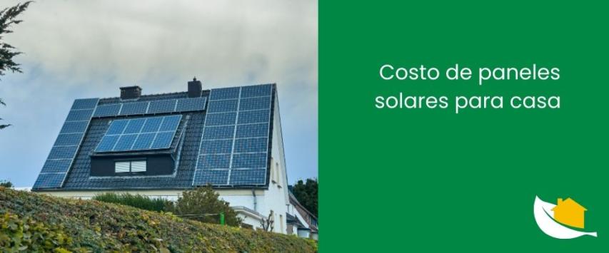 Costo de paneles solares para una casa