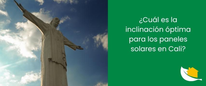 ¿Cuál es la inclinación óptima para los paneles solares Cali?