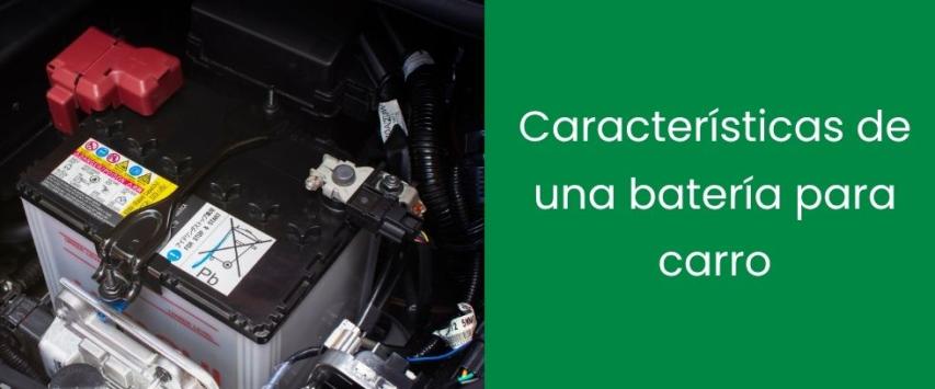 Características de una batería para carro