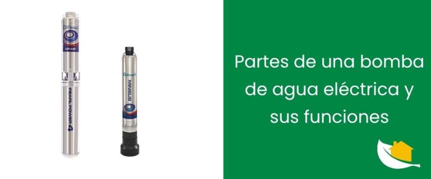 Partes de una bomba de agua eléctrica y sus funciones