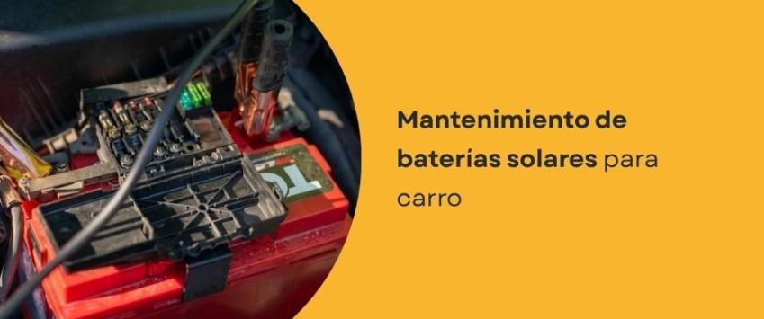 Mantenimiento de baterías solares para carro