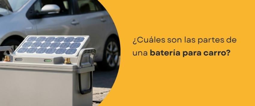¿Cuáles son las partes de una batería para carro?