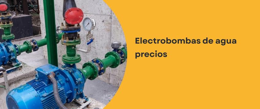 Electrobombas de agua precios