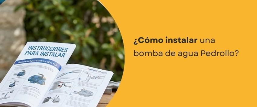 ¿Cómo instalar una bomba de agua Pedrollo?