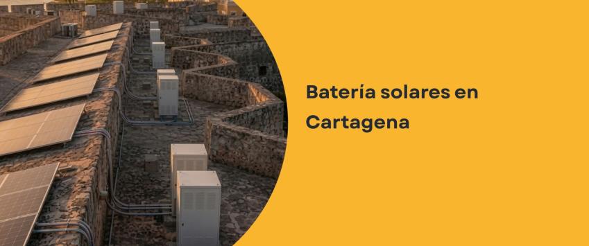 Batería solares en Cartagena
