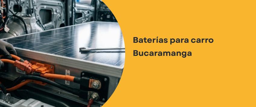 Baterías para carro Bucaramanga