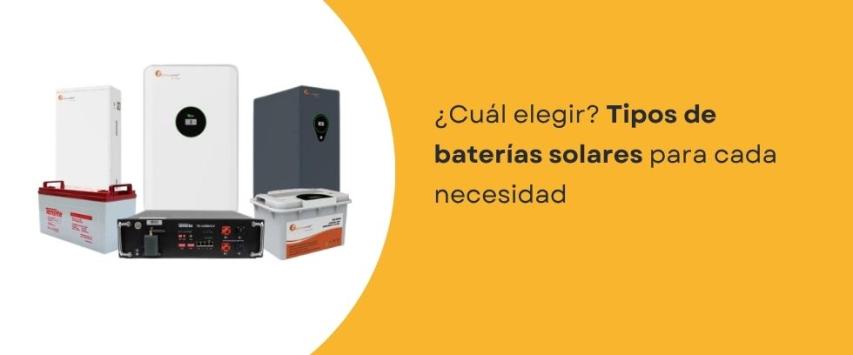 ¿Qué tipos de baterías solares existen?
