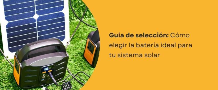 Batería perfectas para paneles solares