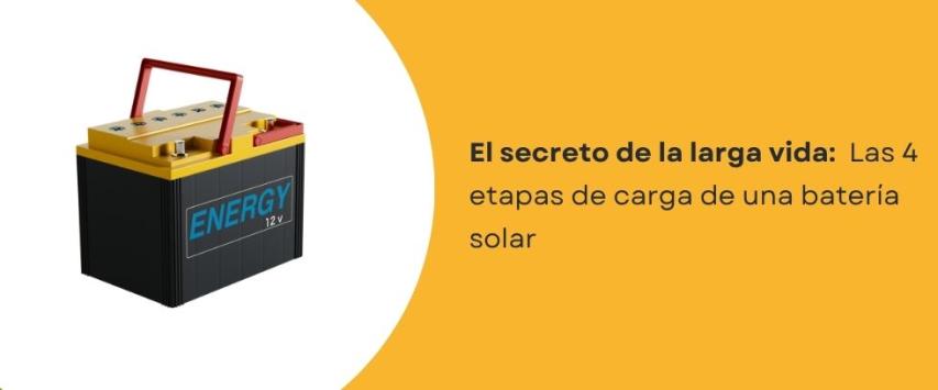 Baterías solares, las cuatro etapas de carga