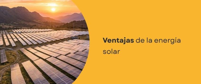 Ventajas de la energía solar