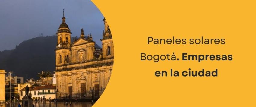 Paneles solares Bogotá. Empresas en la ciudad