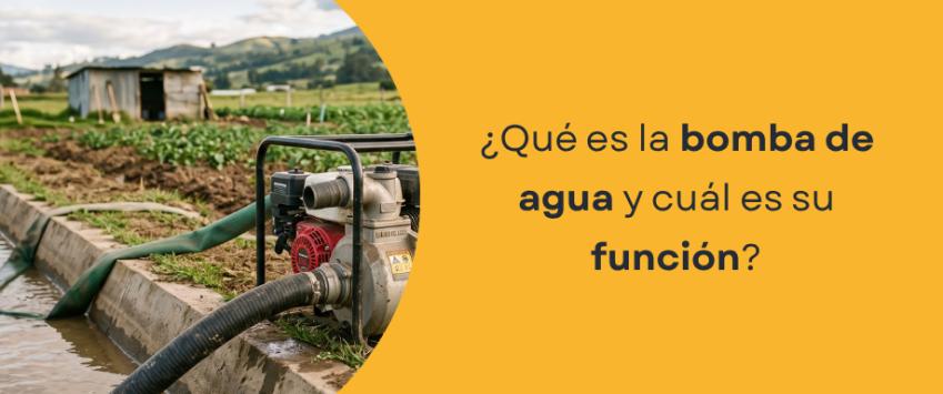 ¿Qué es la bomba de agua y cuál es su función?