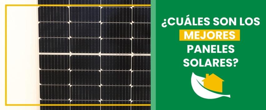¿Cuáles son los mejores paneles solares?
