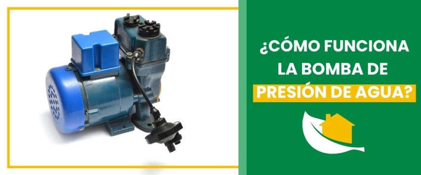 ¿Cómo funciona la bomba de presión de agua?
