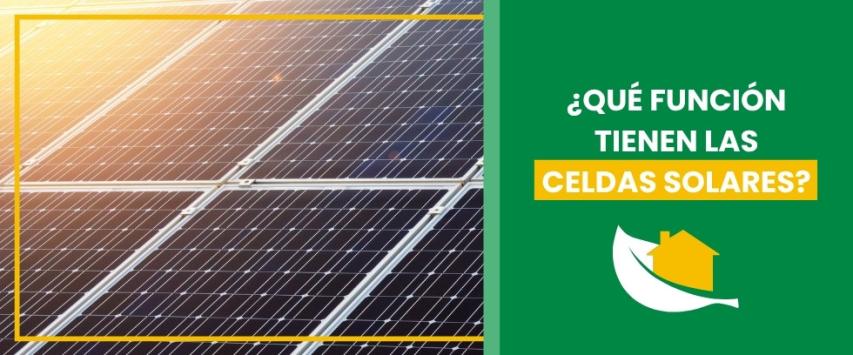 ¿Qué función tienen las celdas solares?