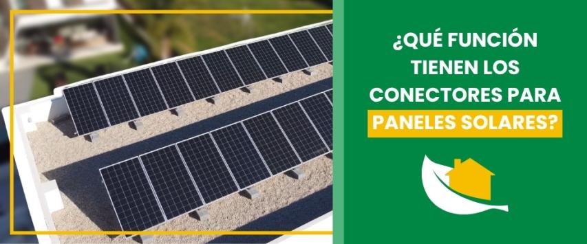 ¿Qué función tienen los conectores para paneles fotovoltaicos?