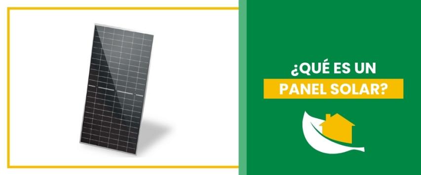 ¿Qué es un panel solar?