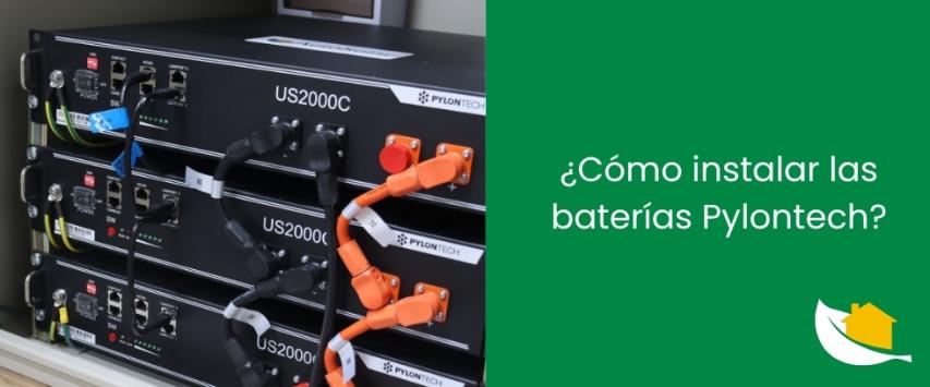 ¿Cómo instalar las baterías Pylontech? Guía