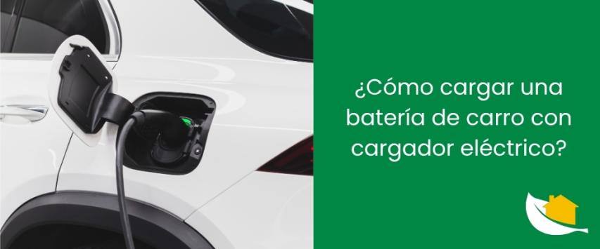 ¿Cómo cargar una batería de carro con cargador eléctrico?