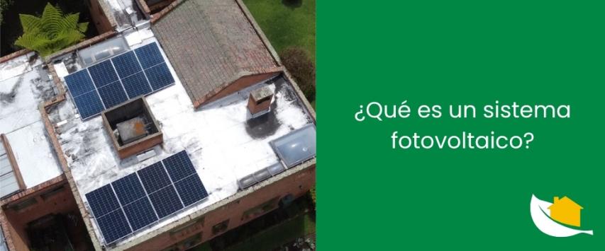 ¿Qué es un sistema fotovoltaico?