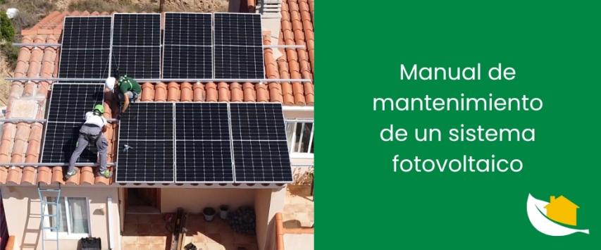 Manual de mantenimiento de un sistema fotovoltaico: ¿En qué consiste?
