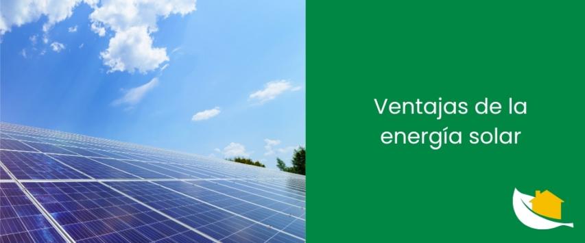 Ventajas de la energía solar