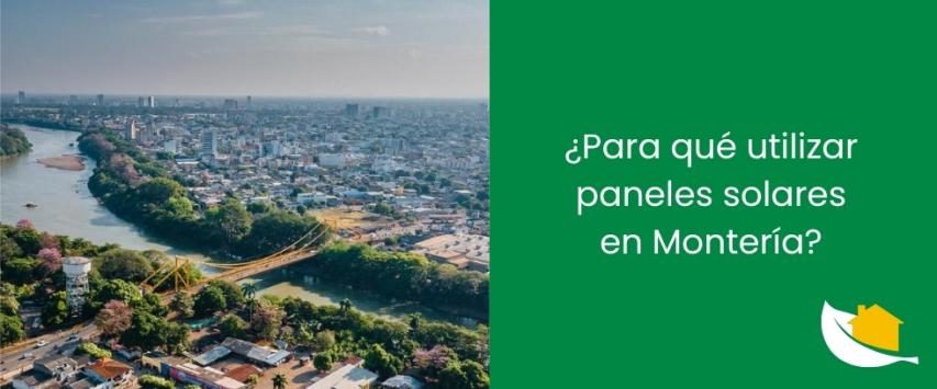 ¿Para qué utilizar paneles solares en Montería?