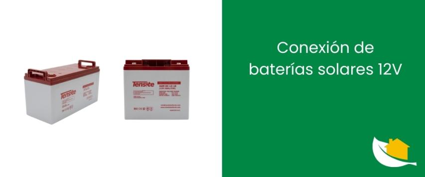Conexión de baterías solares 12V