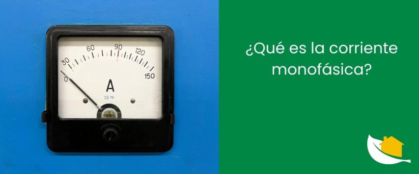 ¿Qué es la corriente monofásica?