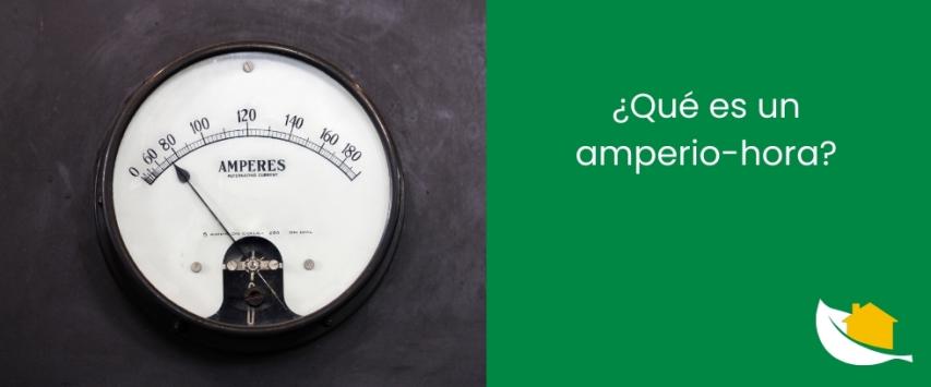 ¿Qué es un amperio-hora?