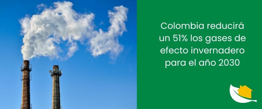 Colombia reducirá un 51% los gases de efecto invernadero para el año 2030