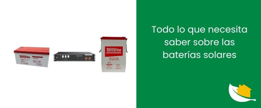 Todo lo que necesita saber sobre las baterías solares