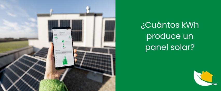 ¿Cuantos kWh produce un panel solar?