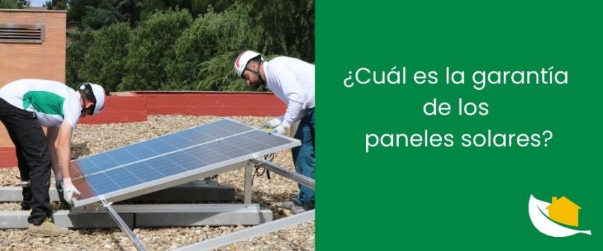 ¿Cuál es la garantía de los paneles solares?