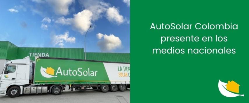 AutoSolar Colombia presente en los medios nacionales