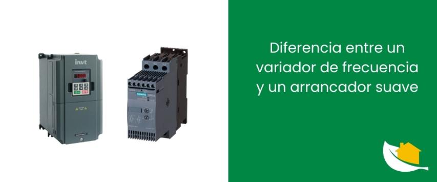 Diferencia entre un variador de frecuencia y un arrancador suave