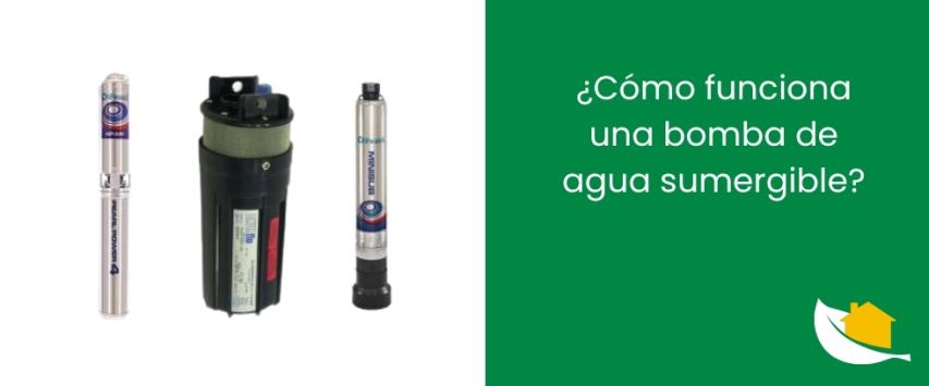 ¿Cómo funciona una bomba de agua sumergible?