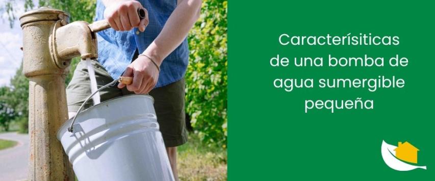 Características de una bomba de agua sumergible pequeña